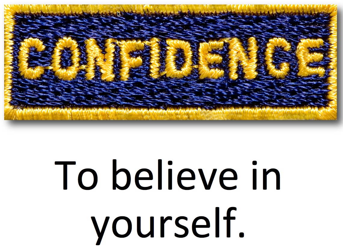 Read more about the article Confidence -To believe in yourself.