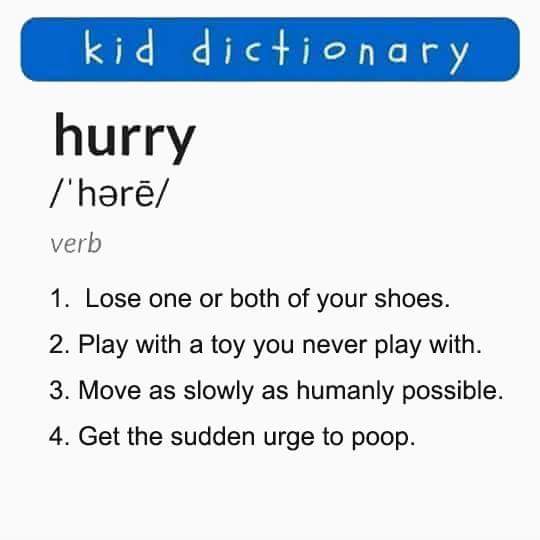kids dictionary for the word “hurry”