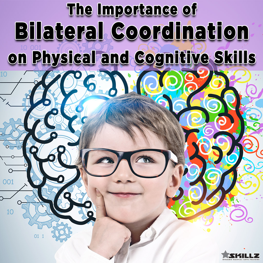 The Importance of Bilateral Coordination on Physical and Cognitive Skills