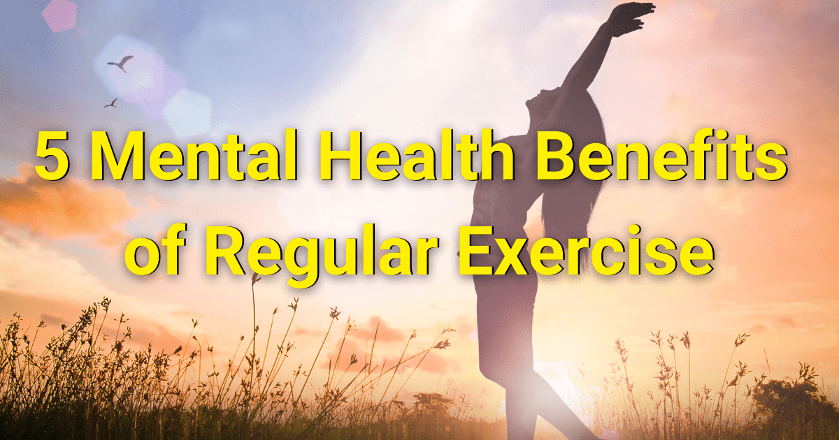 5 Benefits of Regular Exercise for Mental Wellness