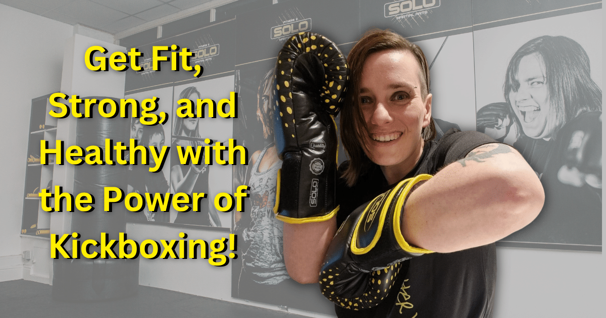 Get Fit, Strong, and Healthy with the Power of Kickboxing!